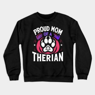 Proud Mom Of A Therian Furries Otherkin Nonhuman Fursona Crewneck Sweatshirt